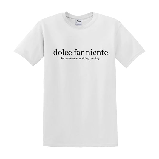 DOLCE FAR NIENTE