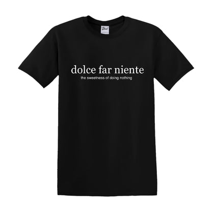 DOLCE FAR NIENTE
