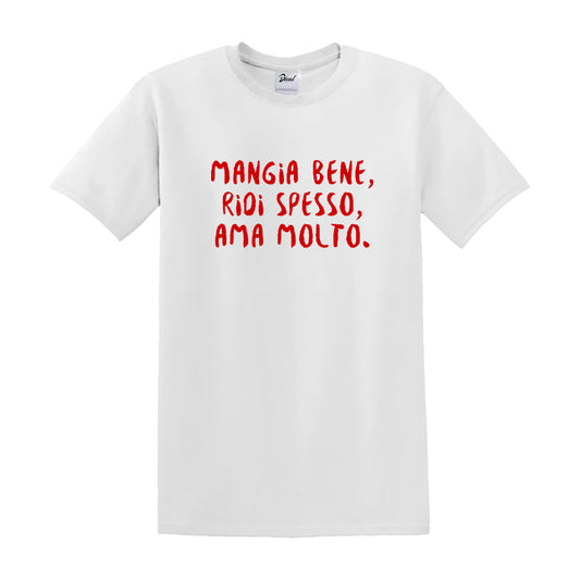 MANGIA, RIDI, AMA